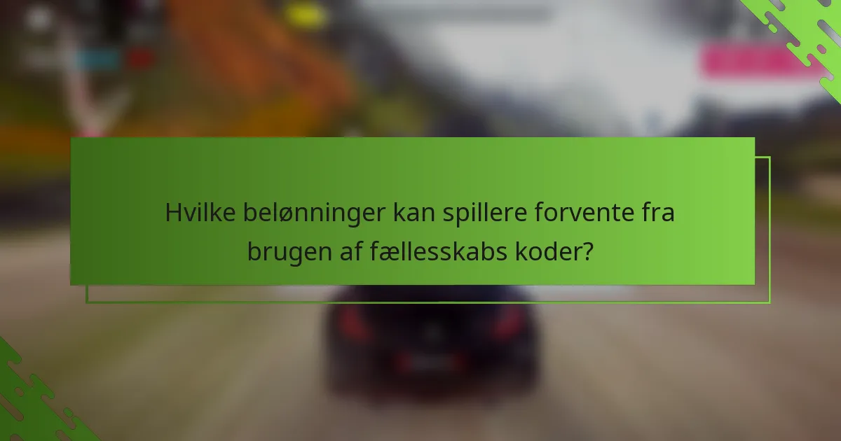 Hvilke belønninger kan spillere forvente fra brugen af fællesskabs koder?